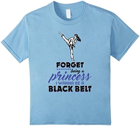 unisex-child Forget being a princess Taekwondo T-Shirt 10 Baby Blue