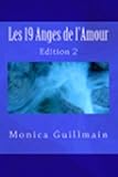 Les 19 Anges de l'Amour (Angéologie, Anges, Archanges,Prières t. 2) (French Edition) by Monica Guillmain