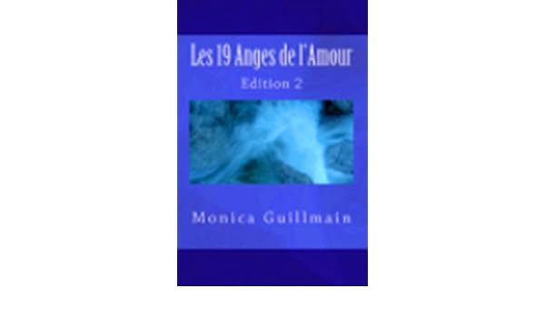 Les 19 Anges De Lamour Angéologie Anges Archanges - 