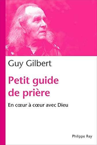 Download Petit guide de prière. En coeur à coeur avec Dieu PDF