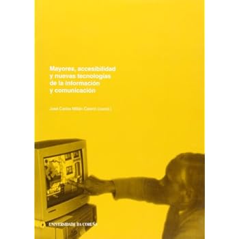 Mayores, accesibilidad y nuevas tecnologías de la información y la comunicación (Monografías)