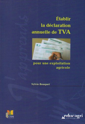 Établir la déclaration annuelle de TVA pour une exploitation agricole