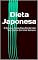 Livro Dieta Japonesa: O Passo a Passo Para Perder Até Seis Quilos Em Uma Semana