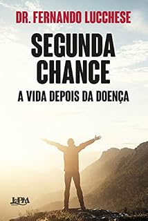 Livro Segunda chance: a vida depois da doença