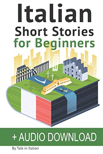 Italian: Short Stories for Beginners: Improve your reading and listening skills in Italian. Learn It - //medicalbooks.filipinodoctors.org