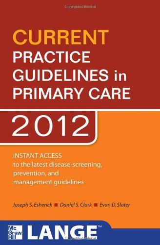 CURRENT PRACTICE GUIDELINES IN PRIMARY CARE 2012