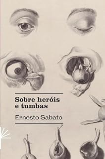 Livro Sobre heróis e tumbas (Prosa Latino-Americana Livro 17)