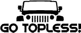 Go Topless Decal Sticker Many Colors Available