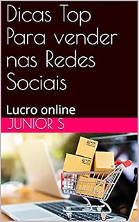 Livro Dicas Top Para vender nas Redes Sociais: Lucro online