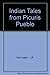 Indian Tales from Picturis Pueblo by