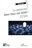 La précocité dans tous ses états: A la recherche de son identité (French Edition) by Fabrice Bak