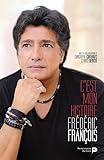 Frederic Francois: C'Est Mon Histoire (Société) by 