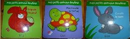 Mes petits animaux doudous : Grignotin l'écureuil, Machouille la tortue, Carotti