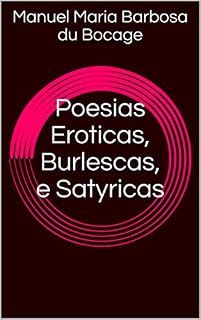 Livro Poesias Eroticas, Burlescas, e Satyricas