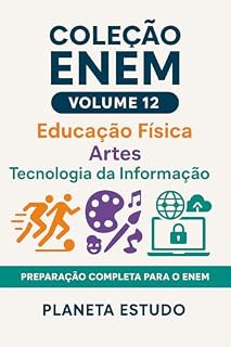 Coleção ENEM : Educação Física, Artes e Tecnologia da Informação
