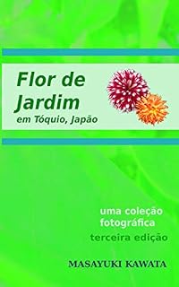 Livro flor de jardim em Tóquio, Japão: flor de jardim em Tóquio, Japão