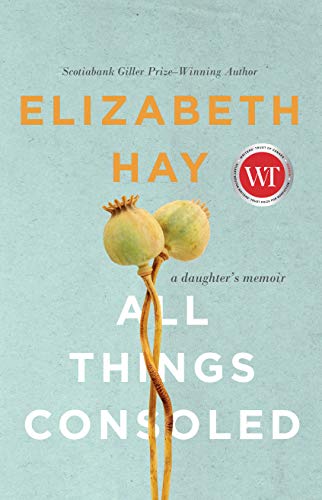 All Things Consoled: A Daughter's Memoir