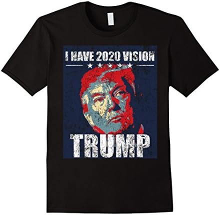 Mens I have 2020 vision trump awesome shirt Medium Black