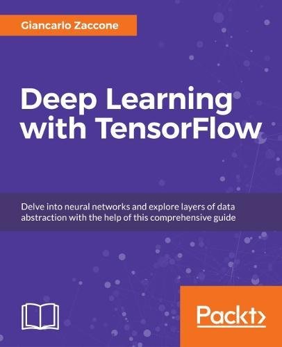Deep Learning with TensorFlow