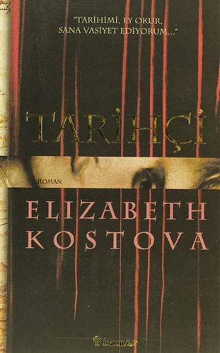 Tarihci The Historian Elizabeth Kostova 9789751023735 Amazon Com Books