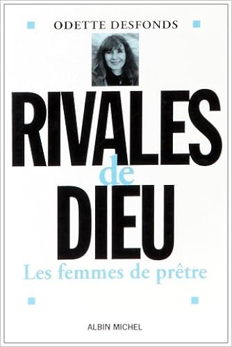 Amazon Fr Rivales De Dieu Les Femmes De Pretre Desfonds Odette Livres