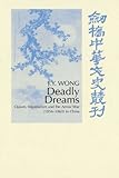 Front cover for the book Deadly Dreams: Opium and the Arrow War (1856-1860) in China (Cambridge Studies in Chinese History, Literature and Institutions) by J. Y. Wong