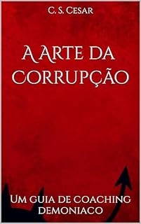 A Arte da Corrupção: Um Guia de Coaching Demoníaco