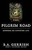 THE PILGRIM ROAD by B. A. GERRISH