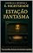 Livro A Estação Fantasma (Sombras e Segredos Livro 4)