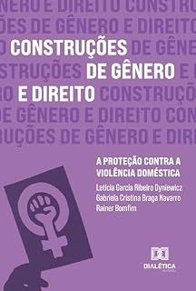 Livro Construções de Gênero e Direito: A Proteção Contra a Violência Doméstica