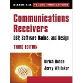 Communications Receivers: DPS, Software Radios, and Design, 3rd Edition