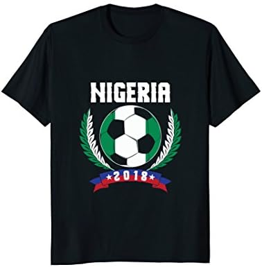 Nigeria Nigerian Soccer Team 2018 Football Fan T Shirt