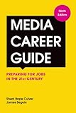 Media Career Guide: Preparing for Jobs in the 21st Century, 9th Edition