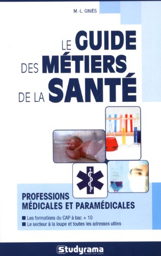 Le  guide des métiers de la santé