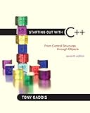 Starting Out with C++: From Control Structures through Objects plus MyLab Programming with Pearson eText -- Access Card Package (7th Edition) by 