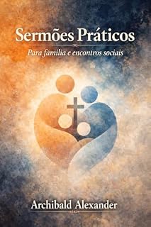 Livro Sermões Práticos : Para família e encontros sociais