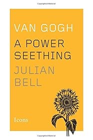 Van Gogh: A Power Seething
