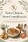 Livro Sem Glúten, Sem Complicação: 50 receitas práticas para o dia a dia (Cozinha Saudável Livro 1)