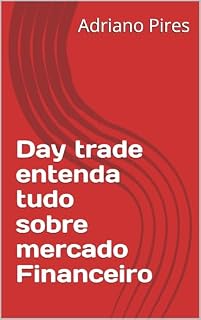 Livro Day trade entenda tudo sobre mercado Financeiro