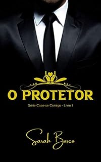 Livro O Protetor (Case-se comigo)
