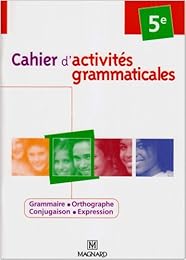 Cahier d'activités grammaticales 5e (2008)