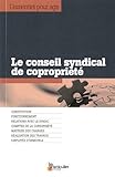 Le conseil syndical de copropriete (French Edition) by 