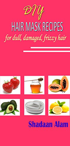 Amazon Com Diy Natural Hair Mask Recipes At Home Solution To