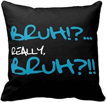 Bruh Really Bruh Funny Sayings Pillow Case 18*18