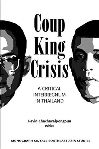 Coup King Crisis A Critical Interregnum In Thailand Southeast Asia Studies Monographs Chachavalpongpun Pavin Chachavalpongpun Pavin Keyes Charles 9781732610200 Amazon Com Books Coup King Crisis A Critical Interregnum In Thailand Southeast Asia Studies Monographs Chachavalpongpun Pavin Chachavalpongpun Pavin Keyes Charles 9781732610200 Amazon Com Books