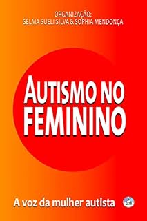 Livro Autismo no Feminino: A voz da mulher autista