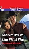 Manhunt in the Wild West by Jessica Andersen front cover