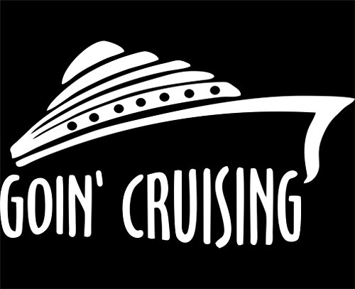Goin Cruising - 6 1/2"x 3 3/4" - Vinyl Die Cut Decal / Bumper Sticker For Windows, Trucks, Cars, Laptops, Macbooks, Etc.