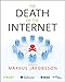 The Death of the Internet (Wiley - IEEE) by Markus Jakobsson