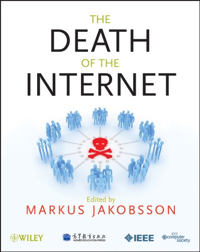 The Death of the Internet (Wiley - IEEE) by Wiley-IEEE Computer Society Pr